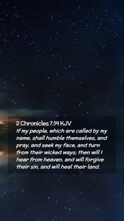 Picture 02 - 2 Chronicles 7:14 KJV Mobile Phone Wallpaper - If my people, which are called by my name, shall - Mobile Bible Verse Wallpaper