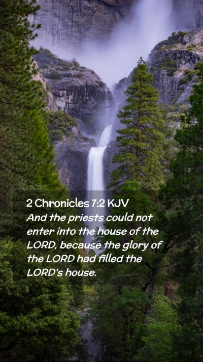 Picture 02 - 2 Chronicles 7:2 KJV Mobile Phone Wallpaper - And the priests could not enter into the house of - Mobile Bible Verse Wallpaper