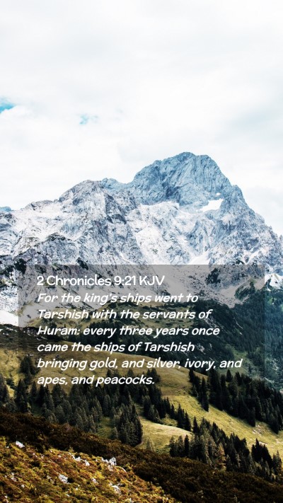 Picture 02 - 2 Chronicles 9:21 KJV Mobile Phone Wallpaper - For the king's ships went to Tarshish with the - Mobile Bible Verse Wallpaper
