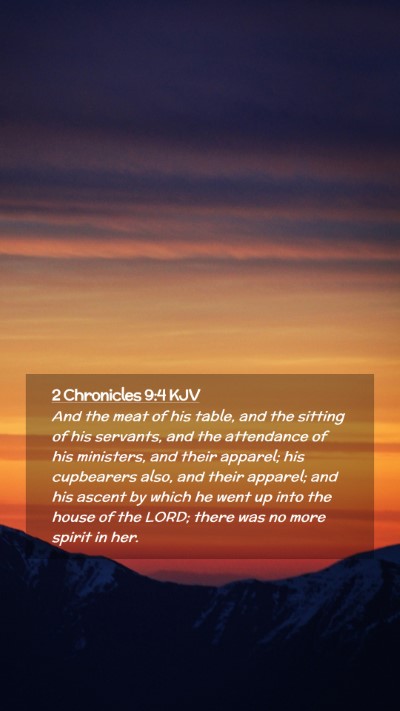 Picture 02 - 2 Chronicles 9:4 KJV Mobile Phone Wallpaper - And the meat of his table, and the sitting of his - Mobile Bible Verse Wallpaper