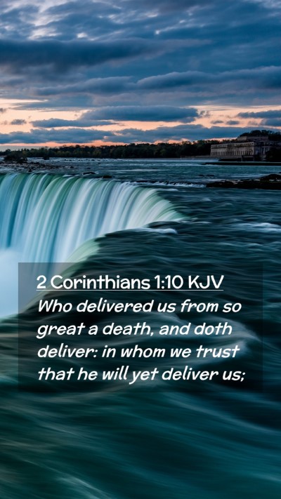 Picture 02 - 2 Corinthians 1:10 KJV Mobile Phone Wallpaper - Who delivered us from so great a death, and doth - Mobile Bible Verse Wallpaper