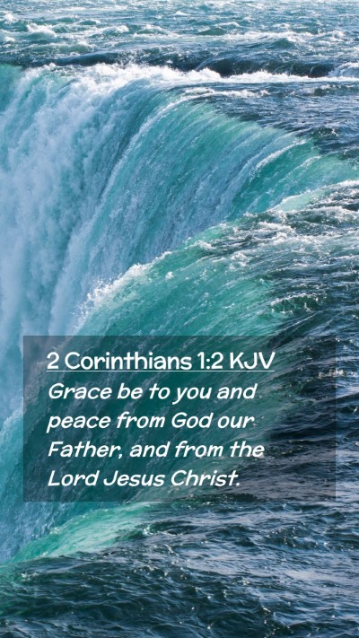 Picture 02 - 2 Corinthians 1:2 KJV Mobile Phone Wallpaper - Grace be to you and peace from God our Father, - Mobile Bible Verse Wallpaper