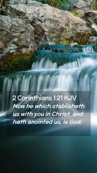 Picture 02 - 2 Corinthians 1:21 KJV Mobile Phone Wallpaper - Now he which stablisheth us with you in Christ, - Mobile Bible Verse Wallpaper