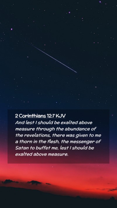 Picture 02 - 2 Corinthians 12:7 KJV Mobile Phone Wallpaper - And lest I should be exalted above measure - Mobile Bible Verse Wallpaper