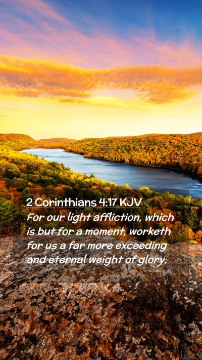 Picture 02 - 2 Corinthians 4:17 KJV Mobile Phone Wallpaper - For our light affliction, which is but for a - Mobile Bible Verse Wallpaper