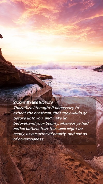 Picture 02 - 2 Corinthians 9:5 KJV Mobile Phone Wallpaper - Therefore I thought it necessary to exhort the - Mobile Bible Verse Wallpaper