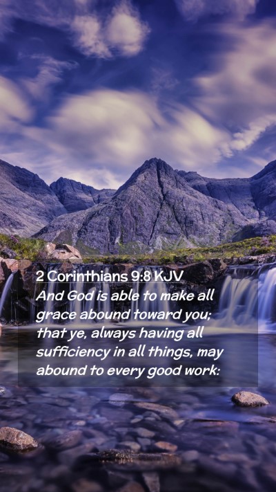 Picture 02 - 2 Corinthians 9:8 KJV Mobile Phone Wallpaper - And God is able to make all grace abound toward - Mobile Bible Verse Wallpaper