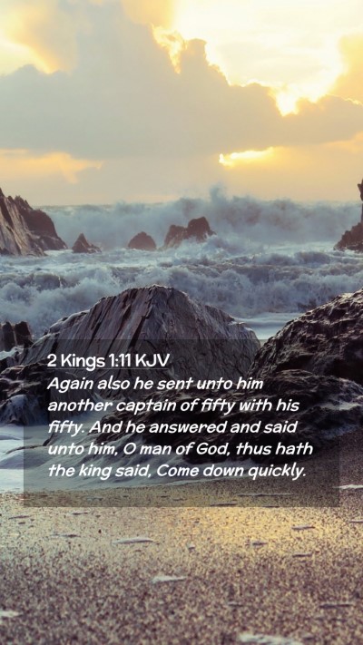 Picture 02 - 2 Kings 1:11 KJV Mobile Phone Wallpaper - Again also he sent unto him another captain of - Mobile Bible Verse Wallpaper