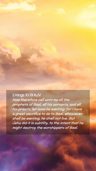 Picture 02 - 2 Kings 10:19 KJV Mobile Phone Wallpaper - Now therefore call unto me all the prophets of - Mobile Bible Verse Wallpaper