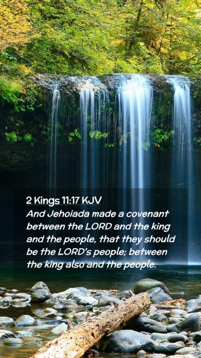 Picture 02 - 2 Kings 11:17 KJV Mobile Phone Wallpaper - And Jehoiada made a covenant between the LORD and - Mobile Bible Verse Wallpaper
