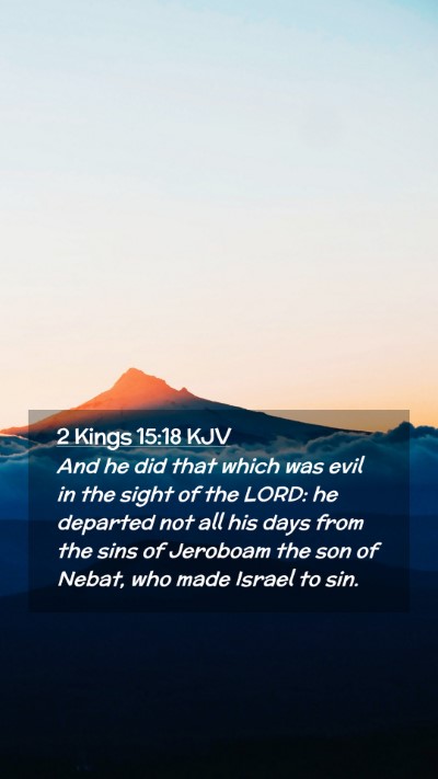Picture 02 - 2 Kings 15:18 KJV Mobile Phone Wallpaper - And he did that which was evil in the sight of - Mobile Bible Verse Wallpaper