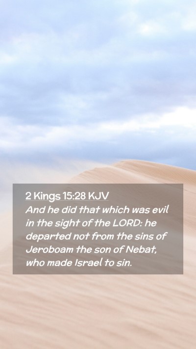 Picture 02 - 2 Kings 15:28 KJV Mobile Phone Wallpaper - And he did that which was evil in the sight of - Mobile Bible Verse Wallpaper