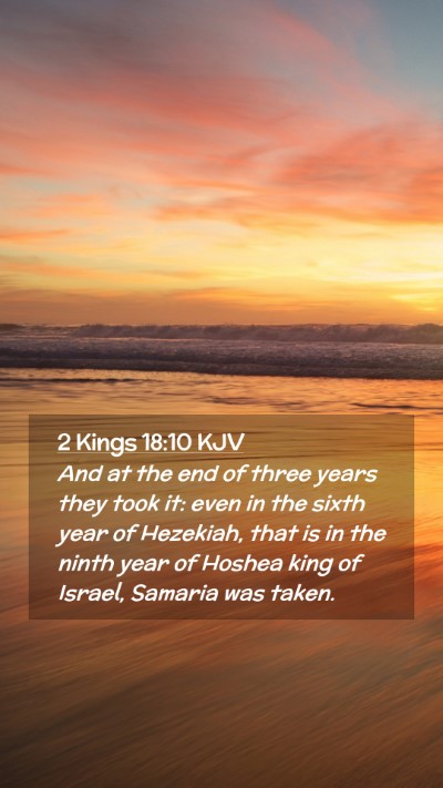 Picture 02 - 2 Kings 18:10 KJV Mobile Phone Wallpaper - And at the end of three years they took it: even - Mobile Bible Verse Wallpaper
