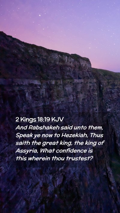Picture 02 - 2 Kings 18:19 KJV Mobile Phone Wallpaper - And Rabshakeh said unto them, Speak ye now to - Mobile Bible Verse Wallpaper