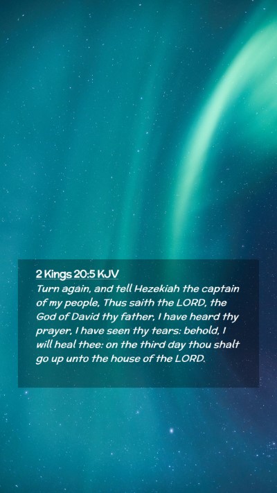 Picture 02 - 2 Kings 20:5 KJV Mobile Phone Wallpaper - Turn again, and tell Hezekiah the captain of my - Mobile Bible Verse Wallpaper