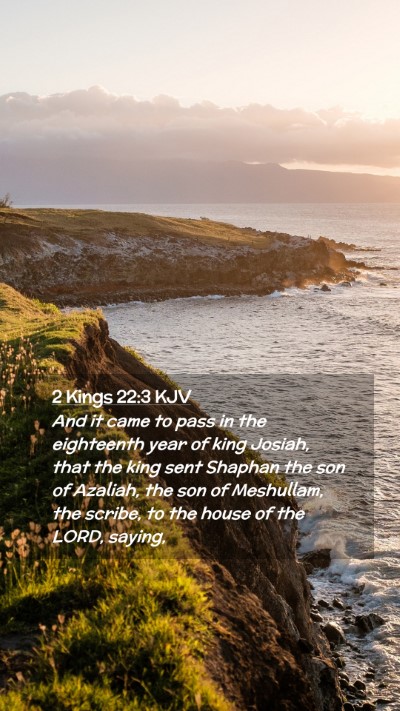 Picture 02 - 2 Kings 22:3 KJV Mobile Phone Wallpaper - And it came to pass in the eighteenth year of - Mobile Bible Verse Wallpaper