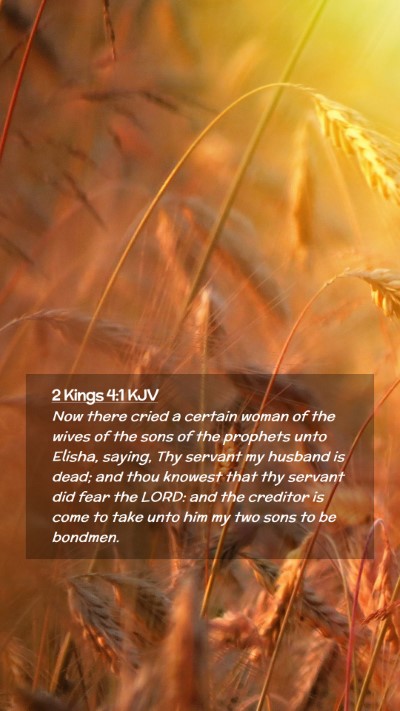 Picture 02 - 2 Kings 4:1 KJV Mobile Phone Wallpaper - Now there cried a certain woman of the wives of - Mobile Bible Verse Wallpaper