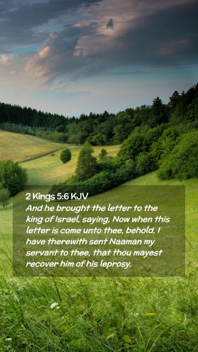 Picture 02 - 2 Kings 5:6 KJV Mobile Phone Wallpaper - And he brought the letter to the king of Israel, - Mobile Bible Verse Wallpaper