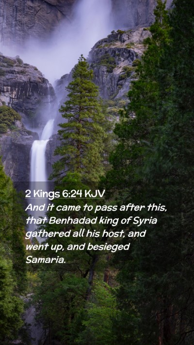 Picture 02 - 2 Kings 6:24 KJV Mobile Phone Wallpaper - And it came to pass after this, that Benhadad - Mobile Bible Verse Wallpaper