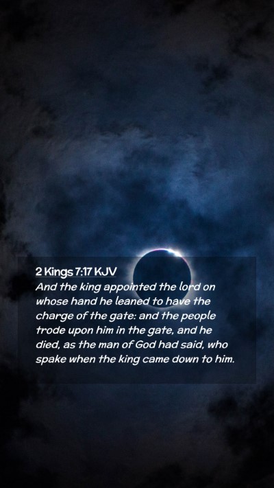 Picture 02 - 2 Kings 7:17 KJV Mobile Phone Wallpaper - And the king appointed the lord on whose hand he - Mobile Bible Verse Wallpaper