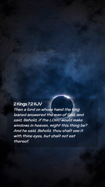 Picture 02 - 2 Kings 7:2 KJV Mobile Phone Wallpaper - Then a lord on whose hand the king leaned - Mobile Bible Verse Wallpaper