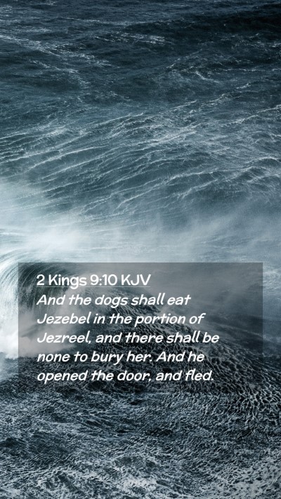 Picture 02 - 2 Kings 9:10 KJV Mobile Phone Wallpaper - And the dogs shall eat Jezebel in the portion of - Mobile Bible Verse Wallpaper