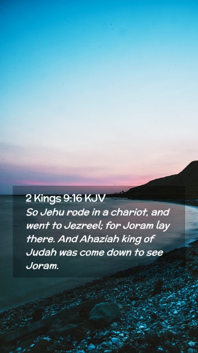 Picture 02 - 2 Kings 9:16 KJV Mobile Phone Wallpaper - So Jehu rode in a chariot, and went to Jezreel; - Mobile Bible Verse Wallpaper