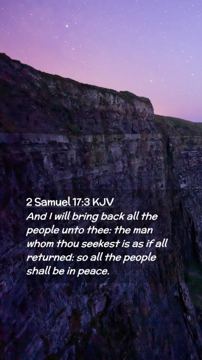 Picture 02 - 2 Samuel 17:3 KJV Mobile Phone Wallpaper - And I will bring back all the people unto thee: - Mobile Bible Verse Wallpaper
