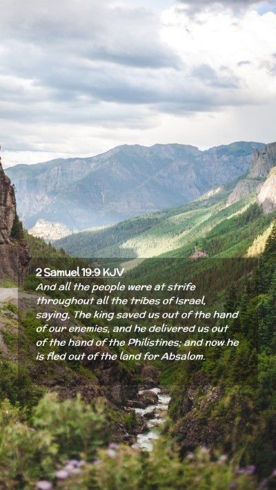 Picture 02 - 2 Samuel 19:9 KJV Mobile Phone Wallpaper - And all the people were at strife throughout all - Mobile Bible Verse Wallpaper
