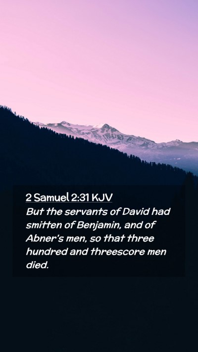Picture 02 - 2 Samuel 2:31 KJV Mobile Phone Wallpaper - But the servants of David had smitten of - Mobile Bible Verse Wallpaper