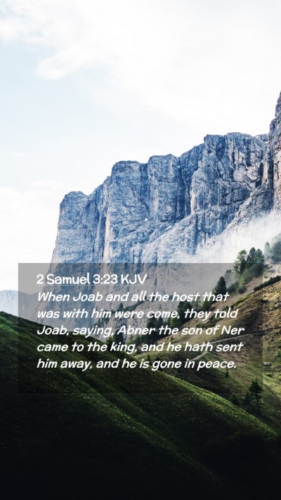 Picture 02 - 2 Samuel 3:23 KJV Mobile Phone Wallpaper - When Joab and all the host that was with him were - Mobile Bible Verse Wallpaper