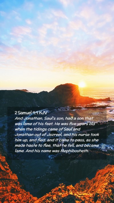 Picture 02 - 2 Samuel 4:4 KJV Mobile Phone Wallpaper - And Jonathan, Saul's son, had a son that was lame - Mobile Bible Verse Wallpaper