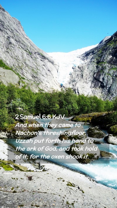 Picture 02 - 2 Samuel 6:6 KJV Mobile Phone Wallpaper - And when they came to Nachon's threshingfloor, - Mobile Bible Verse Wallpaper