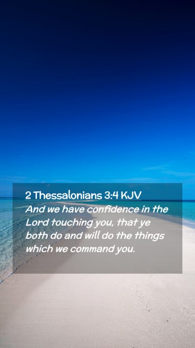 Picture 02 - 2 Thessalonians 3:4 KJV Mobile Phone Wallpaper - And we have confidence in the Lord touching you, - Mobile Bible Verse Wallpaper