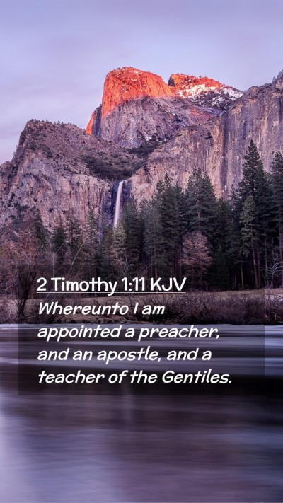 Picture 02 - 2 Timothy 1:11 KJV Mobile Phone Wallpaper - Whereunto I am appointed a preacher, and an - Mobile Bible Verse Wallpaper