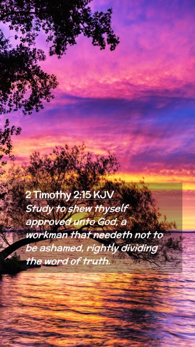Picture 02 - 2 Timothy 2:15 KJV Mobile Phone Wallpaper - Study to shew thyself approved unto God, a - Mobile Bible Verse Wallpaper