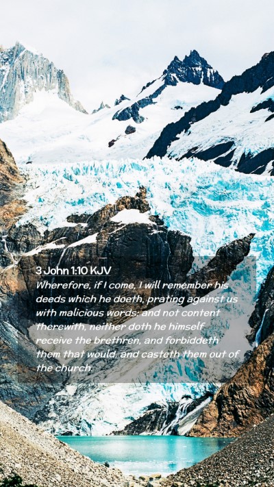 Picture 02 - 3 John 1:10 KJV Mobile Phone Wallpaper - Wherefore, if I come, I will remember his deeds - Mobile Bible Verse Wallpaper