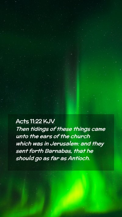 Picture 02 - Acts 11:22 KJV Mobile Phone Wallpaper - Then tidings of these things came unto the ears - Mobile Bible Verse Wallpaper