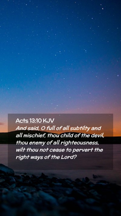 Picture 02 - Acts 13:10 KJV Mobile Phone Wallpaper - And said, O full of all subtilty and all - Mobile Bible Verse Wallpaper