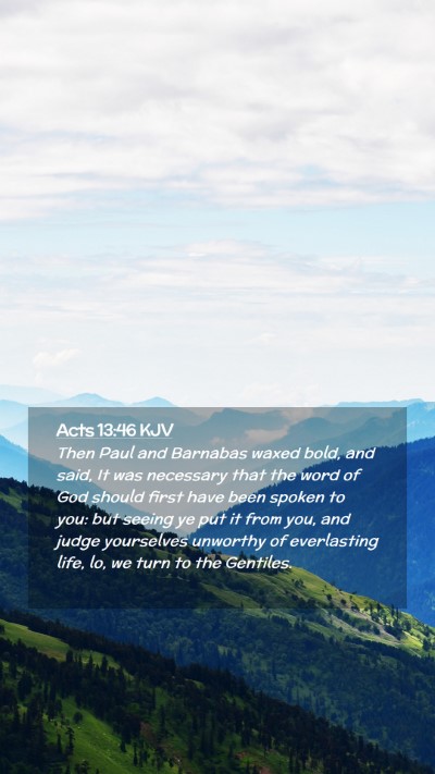 Picture 02 - Acts 13:46 KJV Mobile Phone Wallpaper - Then Paul and Barnabas waxed bold, and said, It - Mobile Bible Verse Wallpaper