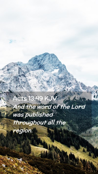 Picture 02 - Acts 13:49 KJV Mobile Phone Wallpaper - And the word of the Lord was published throughout - Mobile Bible Verse Wallpaper