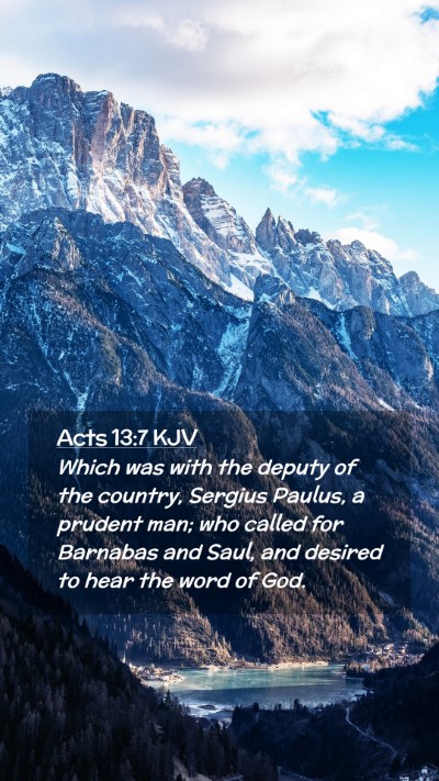 Picture 02 - Acts 13:7 KJV Mobile Phone Wallpaper - Which was with the deputy of the country, Sergius - Mobile Bible Verse Wallpaper