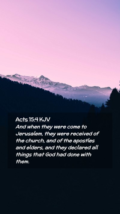 Picture 02 - Acts 15:4 KJV Mobile Phone Wallpaper - And when they were come to Jerusalem, they were - Mobile Bible Verse Wallpaper