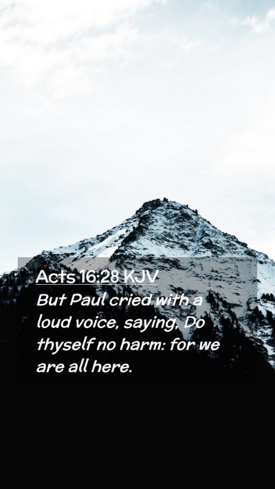 Picture 02 - Acts 16:28 KJV Mobile Phone Wallpaper - But Paul cried with a loud voice, saying, Do - Mobile Bible Verse Wallpaper