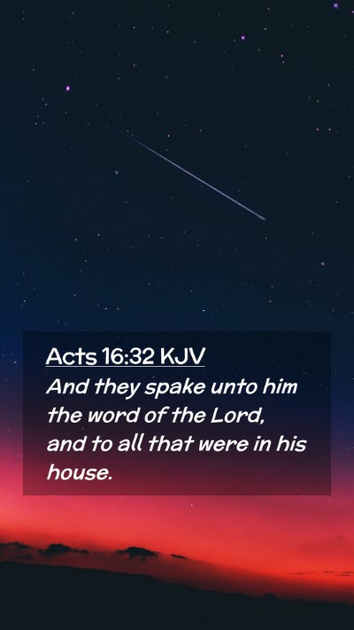 Picture 02 - Acts 16:32 KJV Mobile Phone Wallpaper - And they spake unto him the word of the Lord, and - Mobile Bible Verse Wallpaper