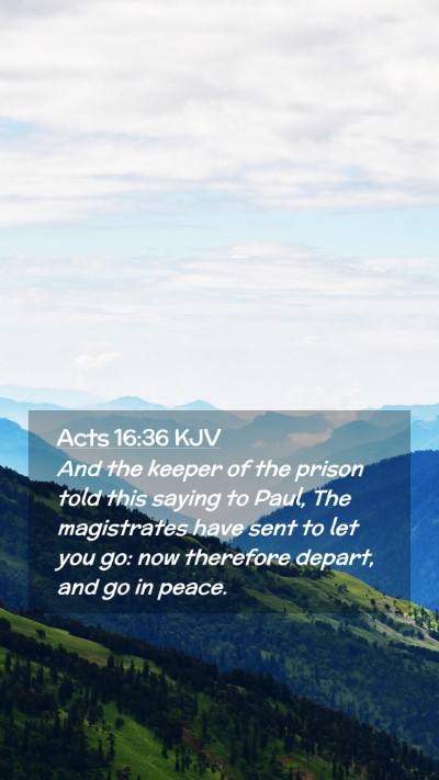 Picture 02 - Acts 16:36 KJV Mobile Phone Wallpaper - And the keeper of the prison told this saying to - Mobile Bible Verse Wallpaper