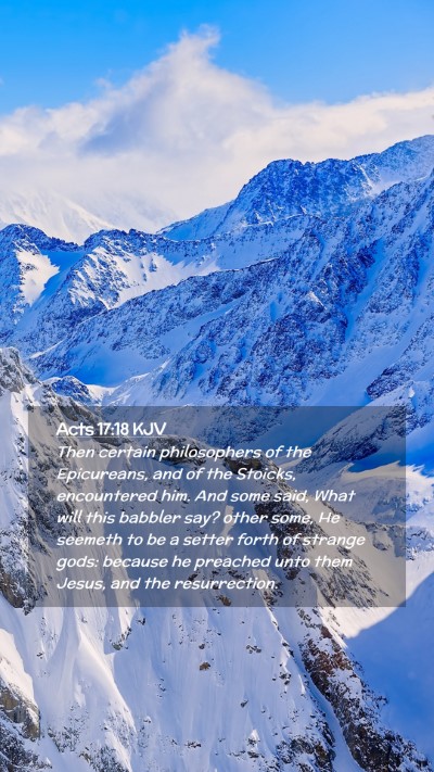 Picture 02 - Acts 17:18 KJV Mobile Phone Wallpaper - Then certain philosophers of the Epicureans, and - Mobile Bible Verse Wallpaper