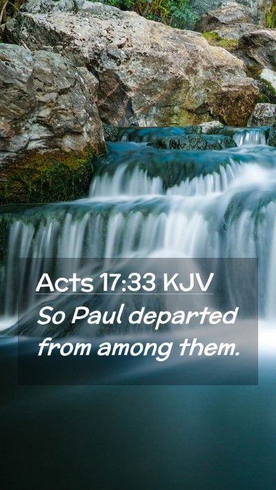 Picture 02 - Acts 17:33 KJV Mobile Phone Wallpaper - So Paul departed from among - Mobile Bible Verse Wallpaper