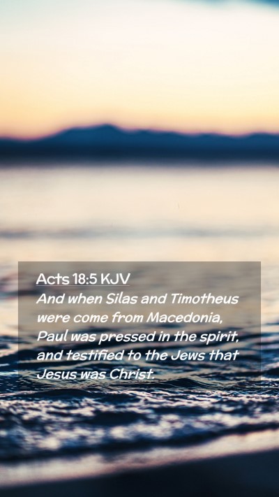 Picture 02 - Acts 18:5 KJV Mobile Phone Wallpaper - And when Silas and Timotheus were come from - Mobile Bible Verse Wallpaper