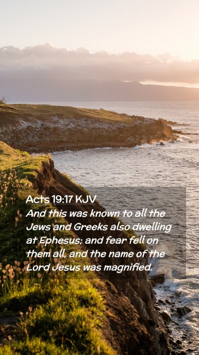 Picture 02 - Acts 19:17 KJV Mobile Phone Wallpaper - And this was known to all the Jews and Greeks - Mobile Bible Verse Wallpaper